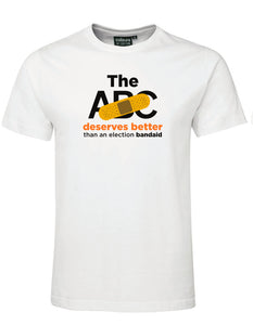 T-Shirt: The ABC deserves better than an election bandaid